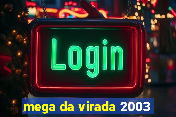 mega da virada 2003